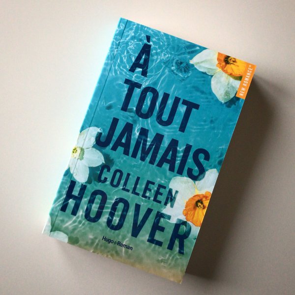 À tout Jamais - Colleen Hoover