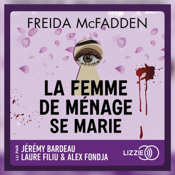 La Femme de Ménage se marie - Freida McFadden