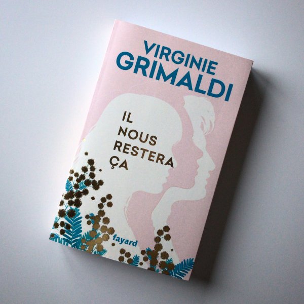Il nous restera ça  - Virginie Grimaldi 